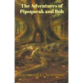 The Adventures of Pipsqueak and Bob - Paperback