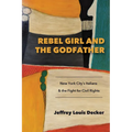 Rebel Girl and the Godfather: New York City's Italians and the Fight for Civil Rights - Paperback