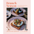 Brunch Season: A Year of Delicious Mornings from the Buttermilk Kitchen - Hardcover
