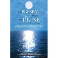 The Present: A gift from the Divine: A tribute to the Master H.H. Sri Sri Ravi Shankar - Paperback