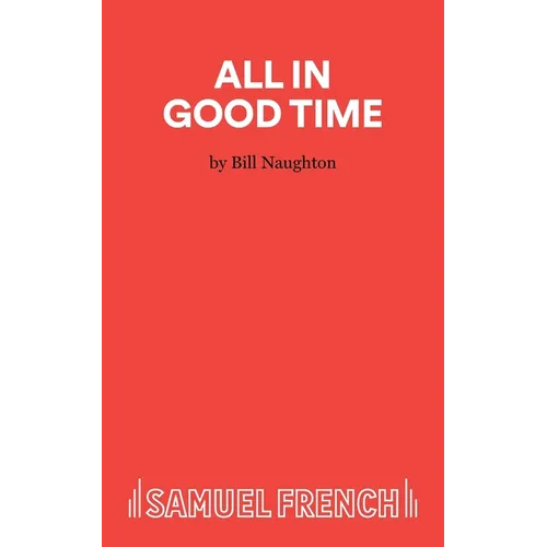 All In Good Time - A Comedy - Paperback
