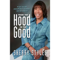 From the Hood to the Good - Paperback