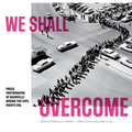 We Shall Overcome: Press Photographs of Nashville During the Civil Rights Era - Paperback