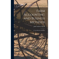 Farm Accounting and Business Methods: A Text-book for Students - Hardcover