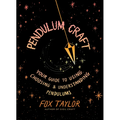 Pendulum Craft: Your Guide to Using, Choosing & Understanding Pendulums - Hardcover