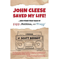 John Cleese Saved My Life!: ...And Other True Tales of Pop, Politics, and Prayer - Paperback