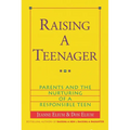 Raising a Teenager: Parents and the Nurturing of a Responsible Teen - Paperback