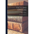 Facts And Opinions: Or, Dangers That Beset Us - Paperback