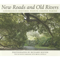 New Roads and Old Rivers: Louisiana's Historic Pointe Coupee Parish - Hardcover