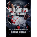 The Bulgarian Bartender: Book 1 in the Country Girl Courage Series - Paperback
