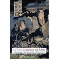 In the Company of Men: Representations of Male-Male Sexuality in Meiji Literature - Hardcover
