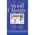 Small Change: The Secret Life of Penny Burford - Hardcover
