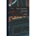 The Dining Room - Hardcover