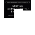 Jazz Piano Notebook 5: Blues Soloing - Paperback