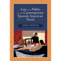 Love and Politics in the Contemporary Spanish American Novel - Paperback