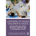 Listening to Young Children's Voices: Reflections and Impact on Policy, Practice and a Sustainable Future - Paperback