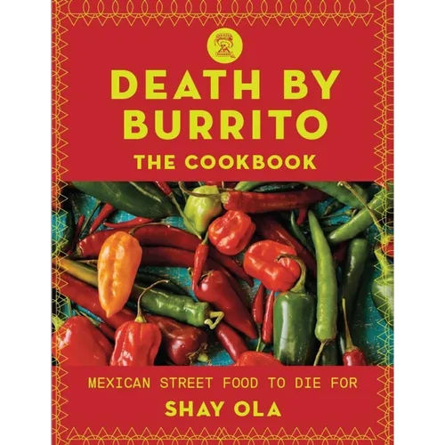 Death by Burrito: Mexican Street Food to Die for - Paperback