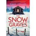 The Snow Graves: A totally addictive and unputdownable mystery thriller and suspense novel - Paperback