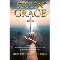 Stolen Grace: How God Rescued Me from the Jaws and Claws of the United Methodist Church - Paperback