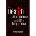 The Death of Omnipotence and Birth of Amipotence - Paperback