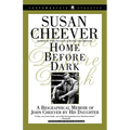 Home Before Dark: A Biographical Memoir of John Cheever by His Daughter - Paperback