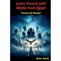 Learn French with Myths from Egypt - Paperback