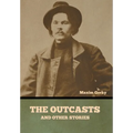 The Outcasts, and Other Stories - Hardcover