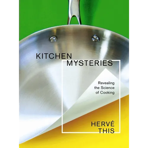 Kitchen Mysteries: Revealing the Science of Cooking - Paperback