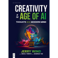 Creativity in the Age of AI: Toolkits for the Modern Mind - Paperback