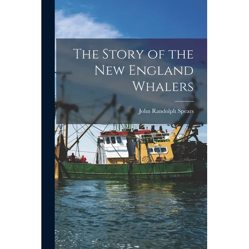 The Story of the New England Whalers - Paperback