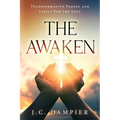 The Awaken: Transformative Poetry and Lyrics for the Soul - Paperback