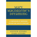 Mary Magdalene's Dreaming: A Comparison of Aboriginal Wisdom and Gnostic Scripture - Paperback