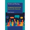 Divide and Sharing: Navigating Controversial Issues in the Classroom - Hardcover