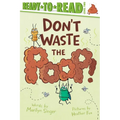 Don't Waste the Poop!: Ready-To-Read Level 2 - Hardcover