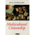 Multicultural Citizenship: A Liberal Theory of Minority Rights - Paperback