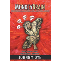 Monkeybrain: Create Emotional Balance, Physical Health, and Spiritual Awareness: Brain-Body-Spirit, the Practical Approach - Hardcover