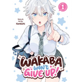 Wakaba Won't Give Up! Vol. 1 - Paperback
