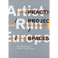 Artist-Run Europe: Practice/Projects/Spaces - Paperback