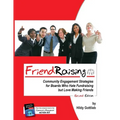 Friendraising: Community Engagement Strategies for Boards Who Hate Fundraising But Love Making Friends - 2nd Edition - Paperback