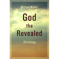 God the Revealed: Christology - Paperback