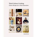 Third Culture Cooking: Classic Recipes for a New Generation - Hardcover
