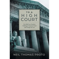 To A High Court: Five Bold Law Students Challenge Corporate Greed and Change the Law - Paperback