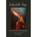 Lady of the Forge: Stories and Art Dedicated to the Goddess Brigid - Paperback