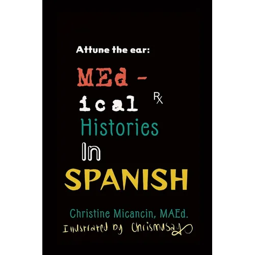 Attune the ear: Medical Histories in Spanish - Paperback