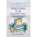 A Nurse's Step-By-Step Guide to Transitioning to an Academic Role: Strategies to Jumpstart Your Career in Education and Research - Paperback