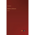 Madame La Marquise: Vol. III - Hardcover