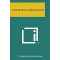 The Eternal Priesthood - Paperback