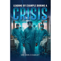 Leading By Example During a Crisis - Paperback