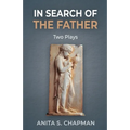 In Search of the Father: Two Plays - Paperback