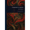 Garside's Career - Paperback